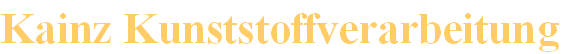 Kainz Kunststoffverarbeitung